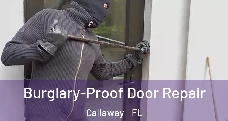  Burglary-Proof Door Repair Callaway - FL