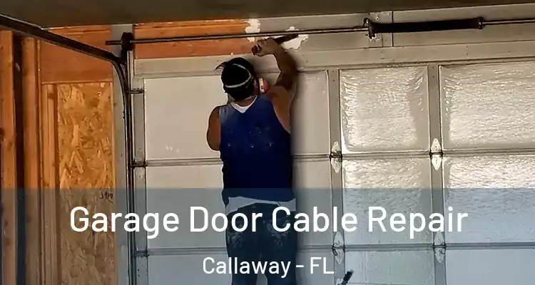  Garage Door Cable Repair Callaway - FL