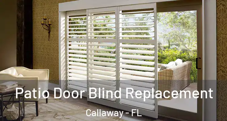  Patio Door Blind Replacement Callaway - FL