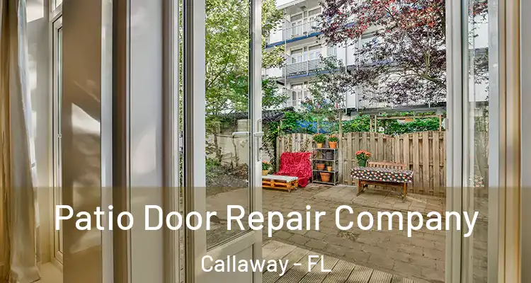  Patio Door Repair Company Callaway - FL
